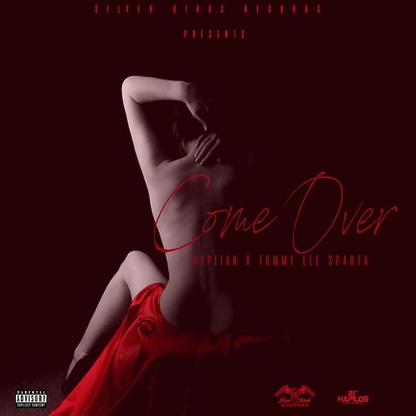 Gyptian x Tommy Lee Sparta - Come Over (2017) Single