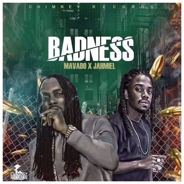 Mavado x Jahmiel - Badness (2017) Single