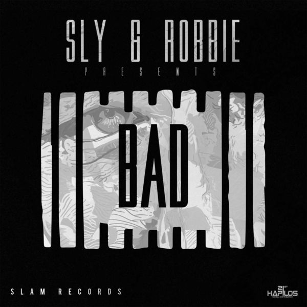 Sly & Robbie presents: Bad (2017) Album