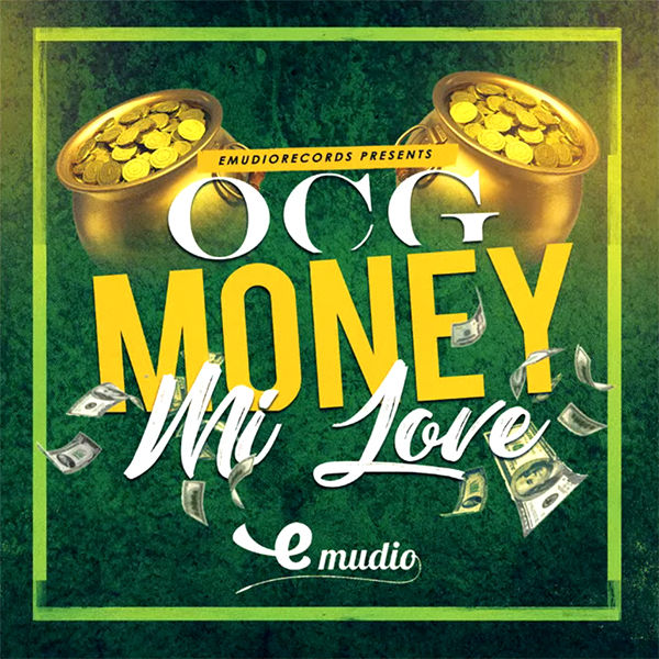 OCG - Money Mi Love (2018) Single