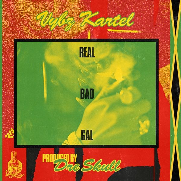 Vybz Kartel - Real Bad Gal (2018) Single