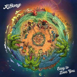 KBong - Easy to Love You (2018) Album