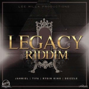 Legacy Riddim [Lee Milla Productions] (2018)