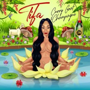 Tifa - Curry Goat & Champagne (2018) Album