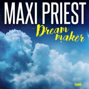 Maxi Priest - Dream Maker (2018) Single