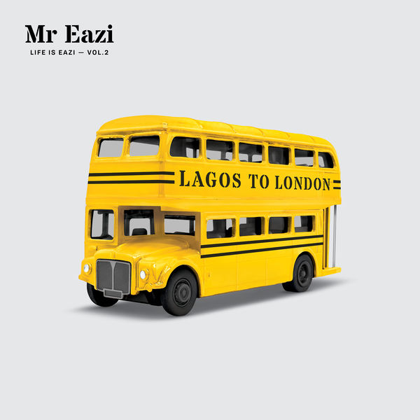 Mr Eazi - Life is Eazi - Vol. 2 - Lagos To London (2018) Mixtape