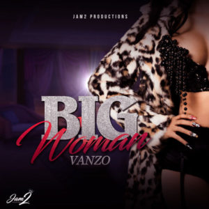 Vanzo - Big Woman (2018) Single