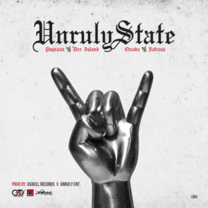 Popcaan x Dre Island x Quada & Jafrass - Unruly State (2019) Single