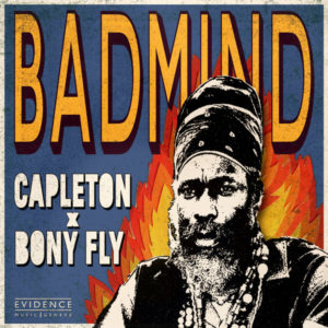 Capleton x Bony Fly - Badmind (2019) Single