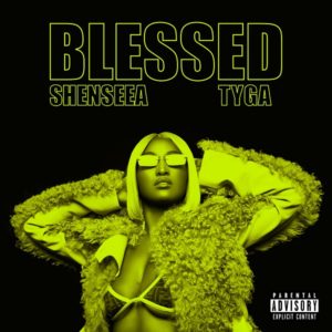 Shenseea & Tyga - Blessed (2019) Single