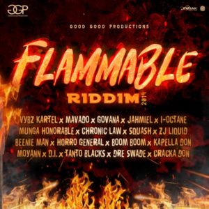 Flammable Riddim [Good Good Productions] (2019)