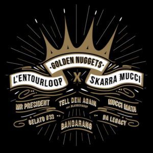 L'Entourloop x Skarra Mucci - Golden Nuggets (2019) EP