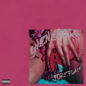 Shenseea - ForePlay (2019) Single