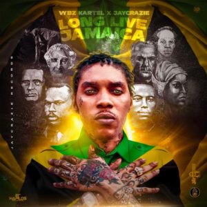 Vybz Kartel x JayCrazie - Long Live Jamaica (2019) Single