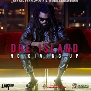 Dre Island - NO Giving UP (2020) Single