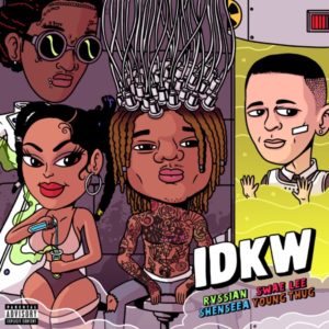 Rvssian, Shenseea & Swae Lee feat. Young Thug - IDKW (2020) Single