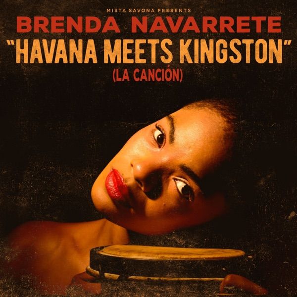 Mista Savona X Brenda Navarrete Havana Meets Kingston La Canción 2020 Single 0171