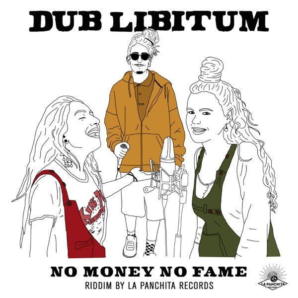 Dub Libitum - No Money No Fame (2020) Single