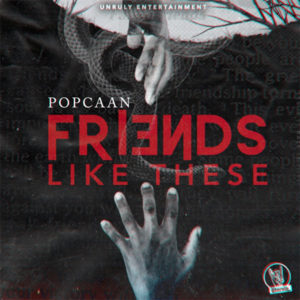 Popcaan - Friends Like These (2020) Single