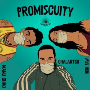 Manu Chao, Chalart58 & High Paw - Promiscuity (2020) Single