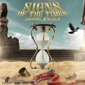 Jahmiel x Bugle - Signs of the Times (2020) Single