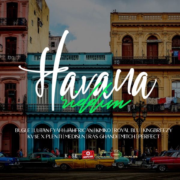 Havana Riddim [Raps-Aid Productions] (2021)