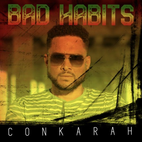 Conkarah - Bad Habits (2021) Single