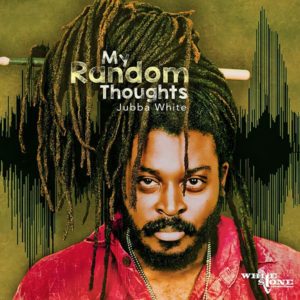 Jubba White - My Random Thoughts (2021) Album