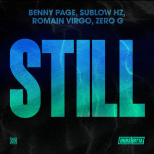 Benny Page, Sublow Hz & Romain Virgo feat. Zero G - Still (2021) Single