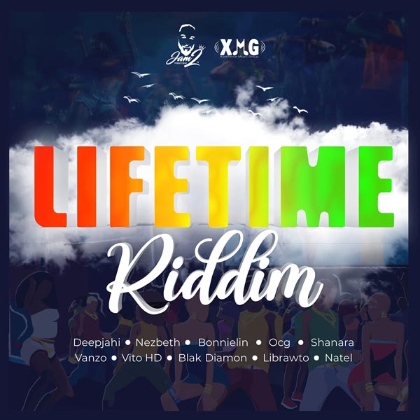 Lifetime Riddim [Jam2 Productions / XMG] (2021)