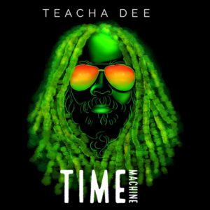 Teacha Dee - Time Machine (2021) Album