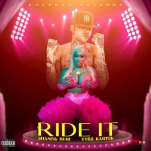 Shaneil Muir x Vybz Kartel x Shabdon Records - Ride It (2022) Single