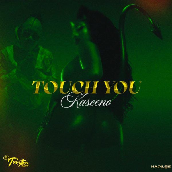 Kaseeno - Touch You (2022) Single