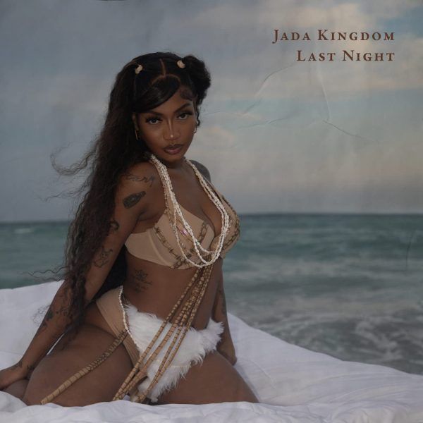 Jada Kingdom - Last Night (2022) Single