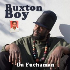 Da Fuchaman - Buxton Boy (2022) Album
