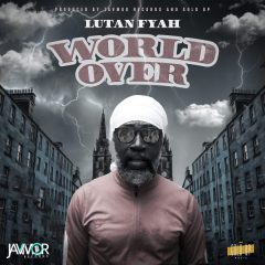 Lutan Fyah - World Over (2022) Single