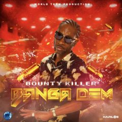 Bounty Killer - Banga Dem (2022) Single
