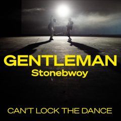 Gentleman x Stonebwoy - Can’t Lock the Dance (2022) Single