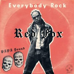 PAPA Sound x Red Fox - Everybody Rock (2022) Single
