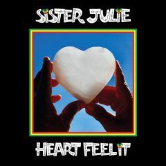 Sister Julie - Heart Feel It (2022) Album