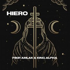 Fikir Amlak x King Alpha - Hiero (2022) Single