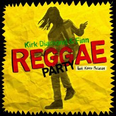 Kirk Diamond & Finn feat. Kairo McLean - Reggae Party (2022) Single