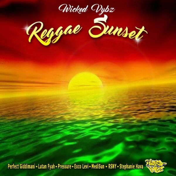 Reggae Sunset Riddim [Wicked Vybz] (2022)