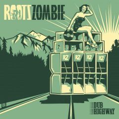 Roots Zombie - Dub Highway (2022) Album