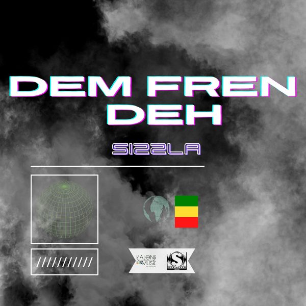 Sizzla - Dem Fren Deh (2022) Single