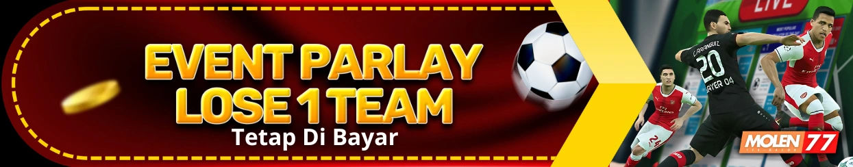 EVENT MIX PARLAY LOSE 1 DI BAYAR