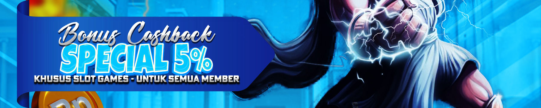 BONUS CASH BACK 5% UNTUK MEMBER SETIA - MISTERITOGEL (SLOT ONLY)