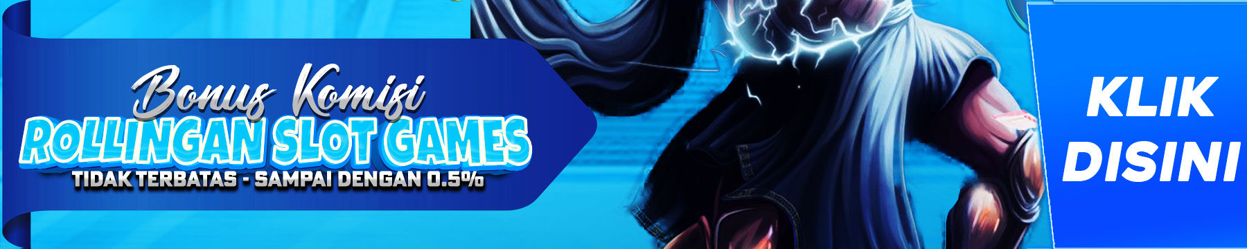 BONUS KOMISI ROLLINGAN SLOT TAK TERBATAS - MISTERITOGEL
