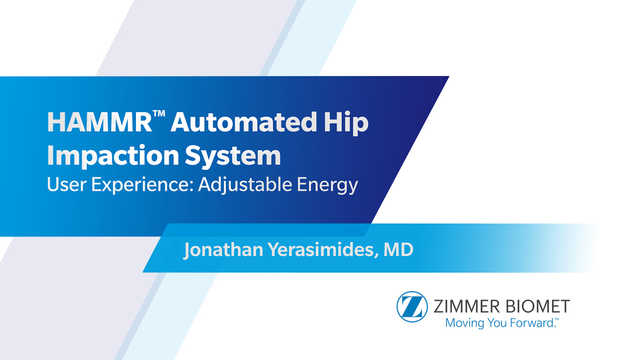 HAMMR™ Automated Hip Impaction System User Experience: Adjustable Energy