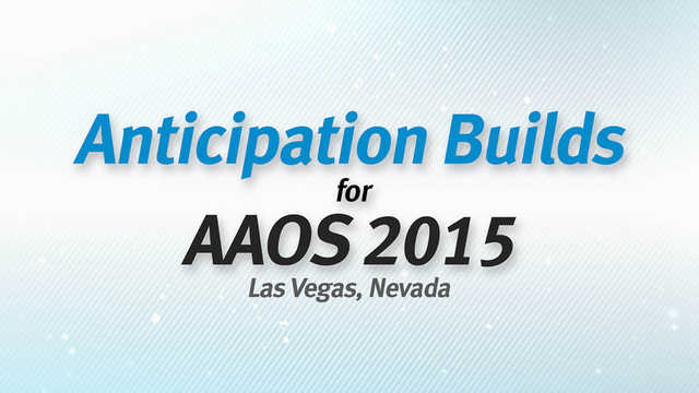Anticipation Builds for AAOS 2015 - Las Vegas, Nevada